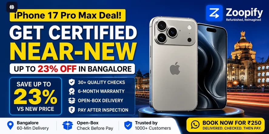 iPhone 17 Pro Max Deal: How to Get a Certified Near-New One at Up to 23% Off in Bangalore